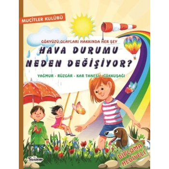 Hava Durumu Neden Değişiyor?