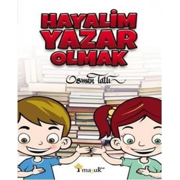 Hayalim Yazar Olmak