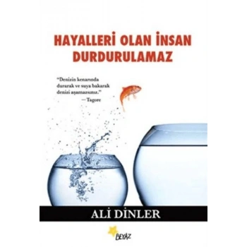 Hayalleri Olan İnsan Durdurulamaz