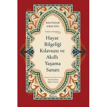 Hayat Bilgeliği Kılavuzu ve Akıllı Yaşama Sanatı (Ciltli)