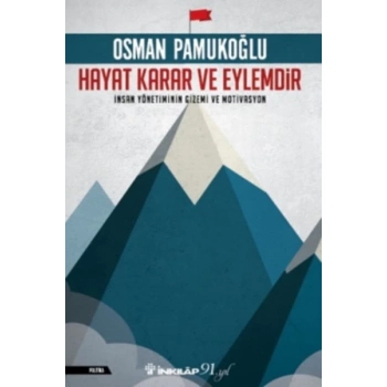 Hayat Karar ve Eylemdir