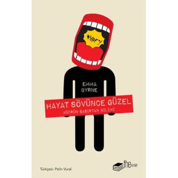 Hayat Sövünce Güzel - Küfrün Şaşırtan Bilimi