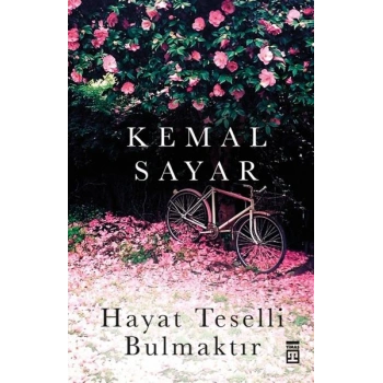 Hayat Teselli Bulmaktır