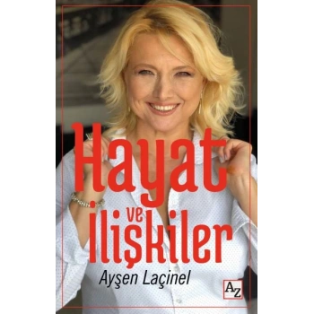 Hayat ve İlişkiler