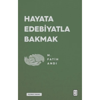 Hayata Edebiyatla Bakmak