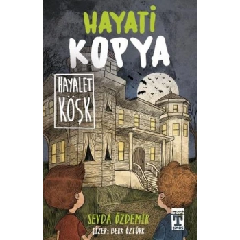 Hayati Kopya Hayalet Köşk