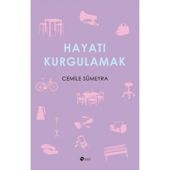 Hayatı Kurgulamak