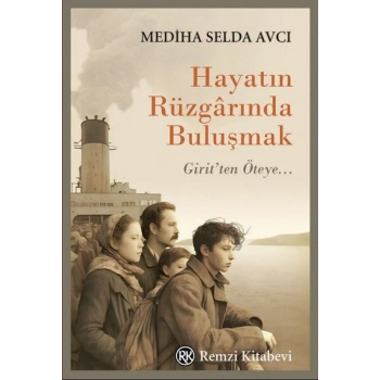 Hayatın Rüzgârında Buluşmak