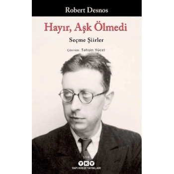 Hayır, Aşk Ölmedi - Seçme Şiirler