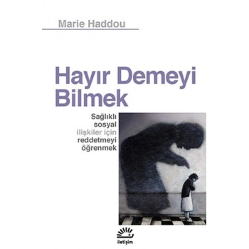 Hayır Demeyi Bilmek