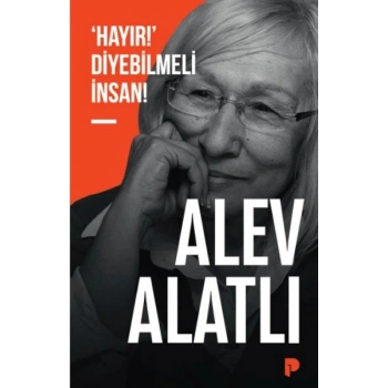 ‘Hayır!’ Diyebilmeli İnsan!