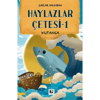Haylazlar Çetesi-1 Kutanga