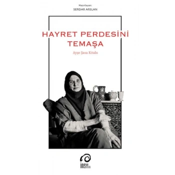 Hayret Perdesini Temaşa  Ayşe Saşa Kitabı