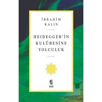 Heidegger’in Kulübesine Yolculuk