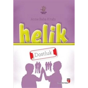 Helik - Dostluk / Anne Baba Kitabı