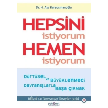 Hepsini İstiyorum Hemen İstiyorum