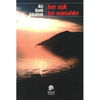 Her Aşk Bir Masaldır