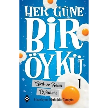 Her Güne Bir Öykü - 1 - Akıl Ve Zekâ Öyküleri