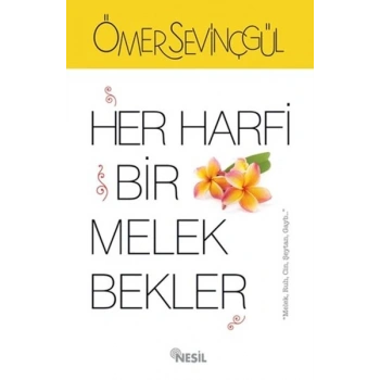 Her Harfi Bir Melek Bekler