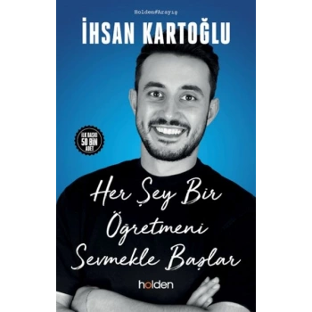 Her Şey Bir Öğretmeni Sevmekle Başlar