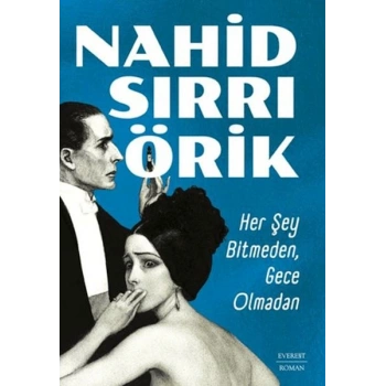 Her Şey Bitmeden, Gece Olmadan