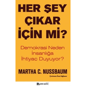 Her Şey Çıkar İçin Mi?
