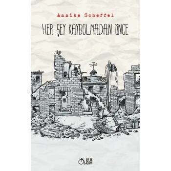 Her Şey Kaybolmadan Önce