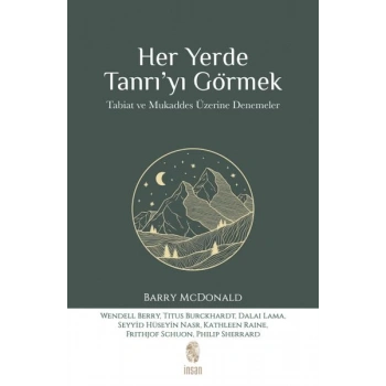 Her Yerde Tanrı’yı Görmek