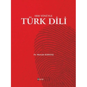 Her Yönüyle Türk Dili