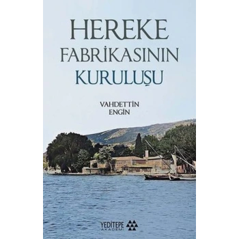 Hereke Fabrikasının Kuruluşu