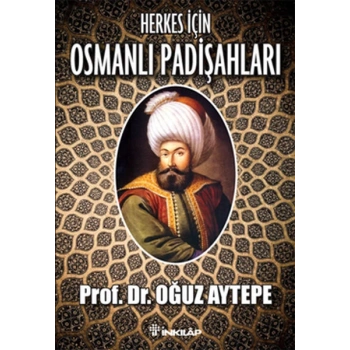 Herkes İçin Osmanlı Padişahları