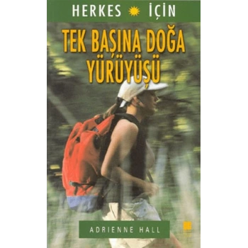 Herkes İçin Tek Başına Doğa Yürüyüşü