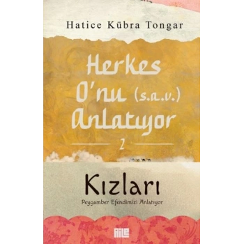 Herkes O’nu Anlatıyor 2 - Kızları Peygamber Efendimizi Anlatıyor