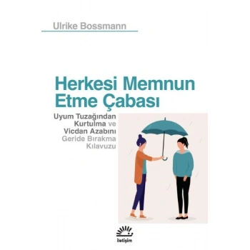 Herkesi Memnun Etme Çabası