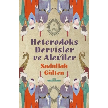 Heterodoks Dervişler ve Aleviler