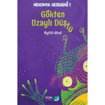 Hexonya Gezegeni 1 - Gökten Uzaylı Düştü