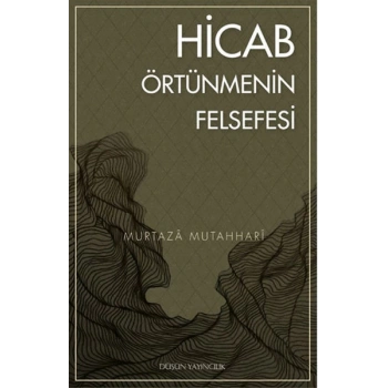 Hicab Örtünmenin Felsefesi