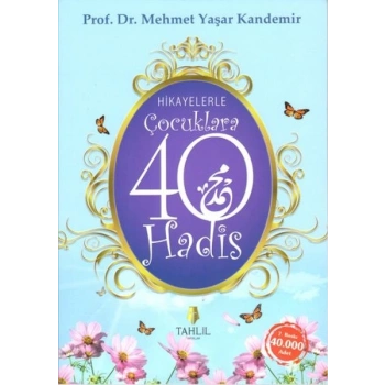 Hikayelerle Çocuklara 40 Hadis