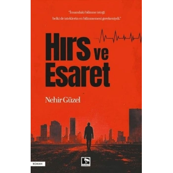 Hırs ve Esaret