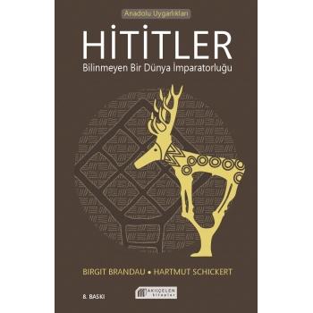 Hititler Bilinmeyen Bir Dünya İmparatorluğu