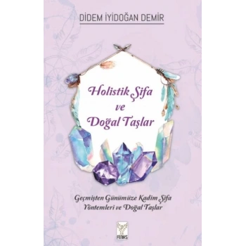 Holistik Şifa ve Doğal Taşlar