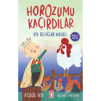 Horozumu Kaçırdılar - Bir Keloğlan Masalı