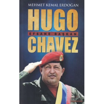 Hugo Chavez Efsane Başkan