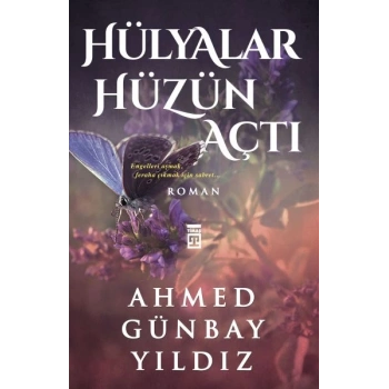 Hülyalar Hüzün Açtı