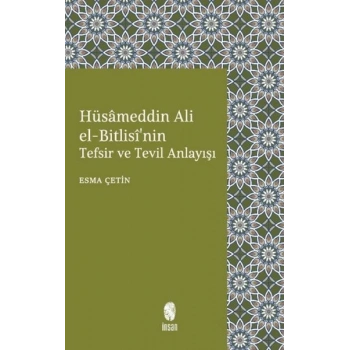 Hüsameddin Ali El-Bitlisinin Tefsir ve Tevil Anlayışı