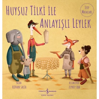 Huysuz Tilki İle Anlayışlı Leylek