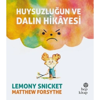 Huysuzluğun ve Dalın Hikayesi