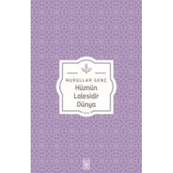 Hüznün Lalesidir Dünya