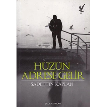 Hüzün Adrese Gelir