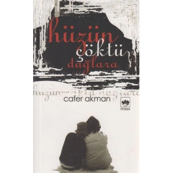 Hüzün Çöktü Dağlara